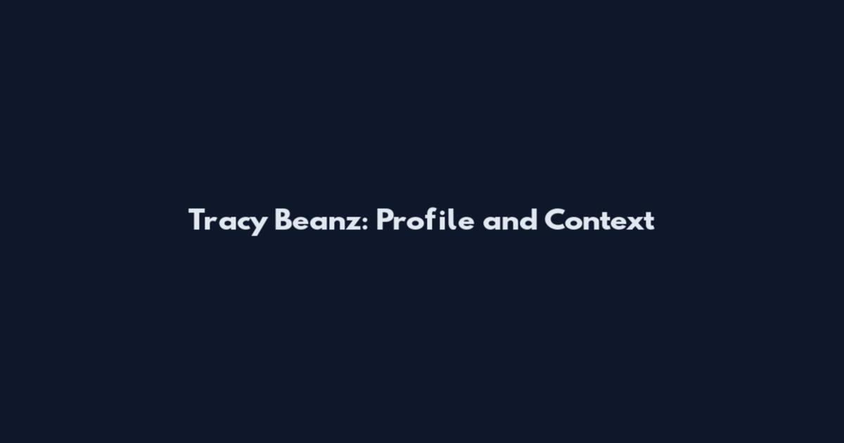 Tracy Beanz: Profile and Context
