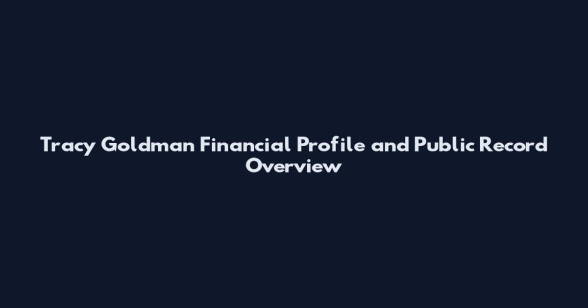 Tracy Goldman Financial Profile and Public Record Overview