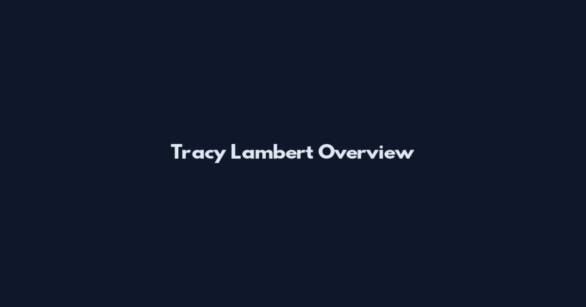 Tracy Lambert Overview