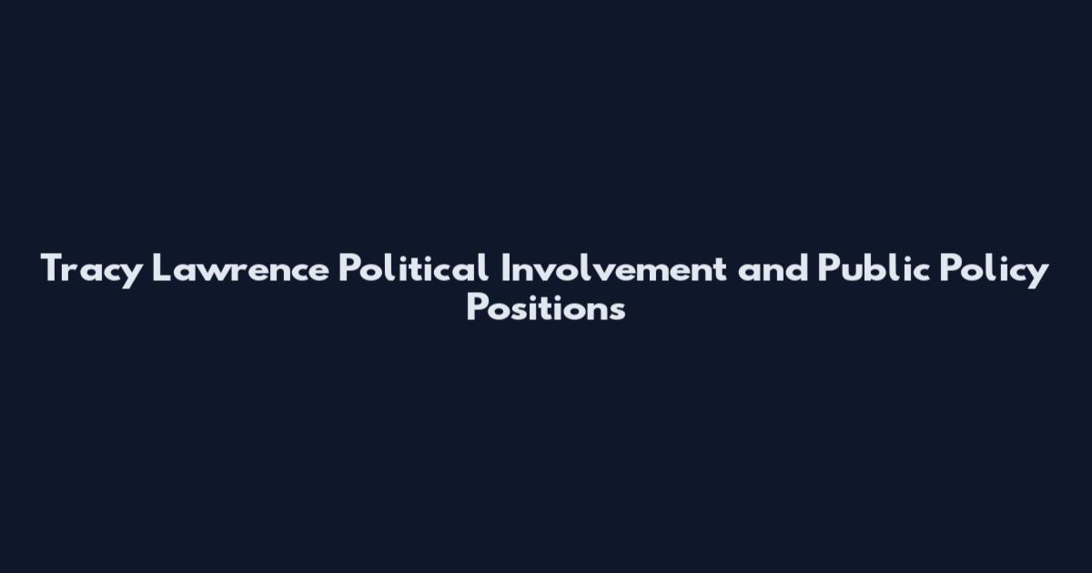 Tracy Lawrence Political Involvement and Public Policy Positions