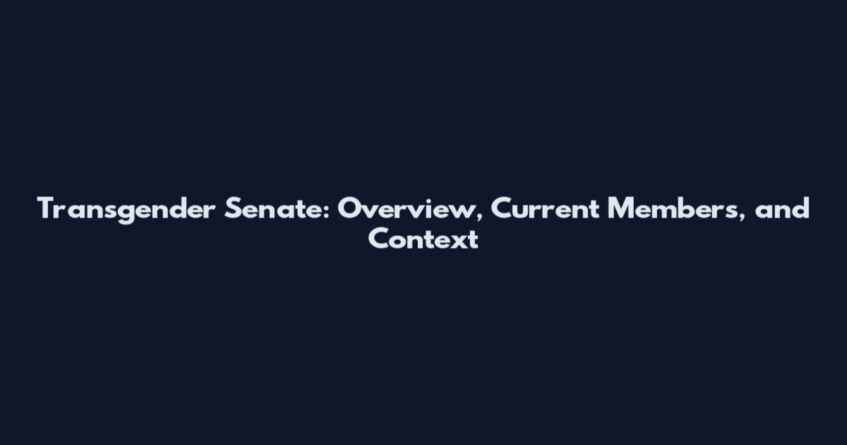 Transgender Senate: Overview, Current Members, and Context