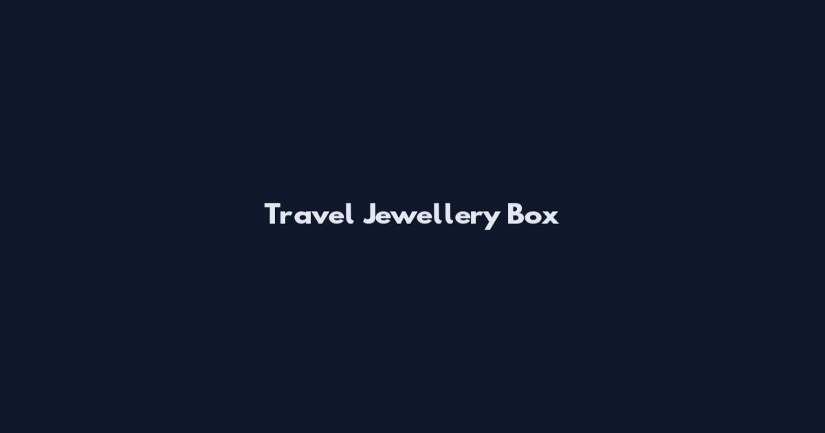 Travel Jewellery Box