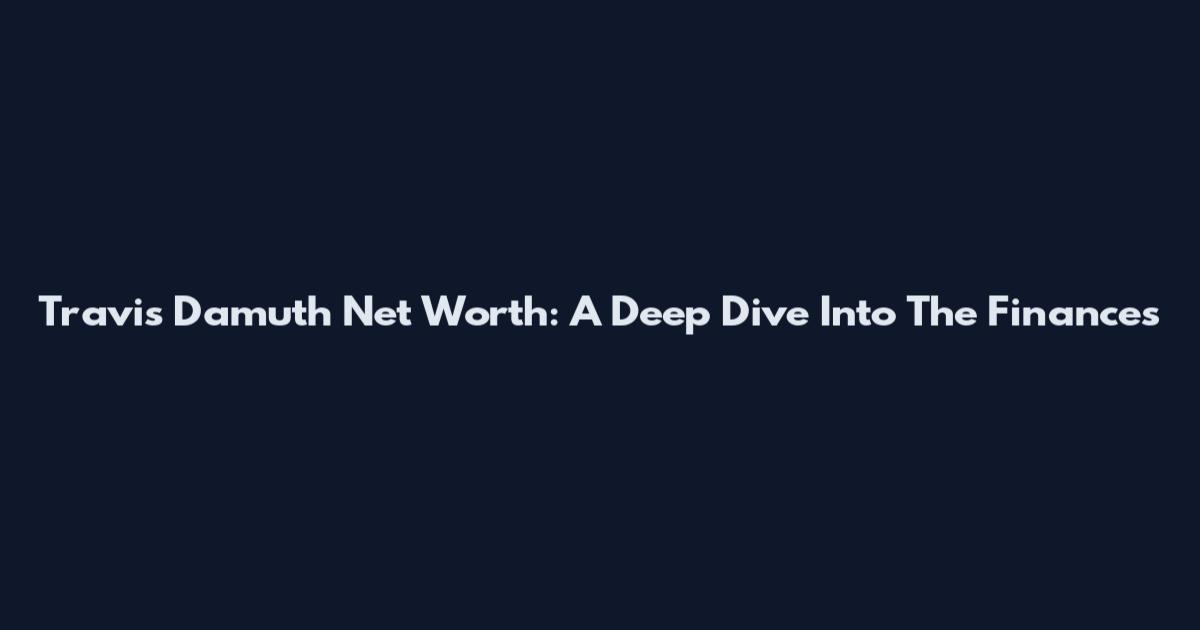 Travis Damuth Net Worth: A Deep Dive Into The Finances
