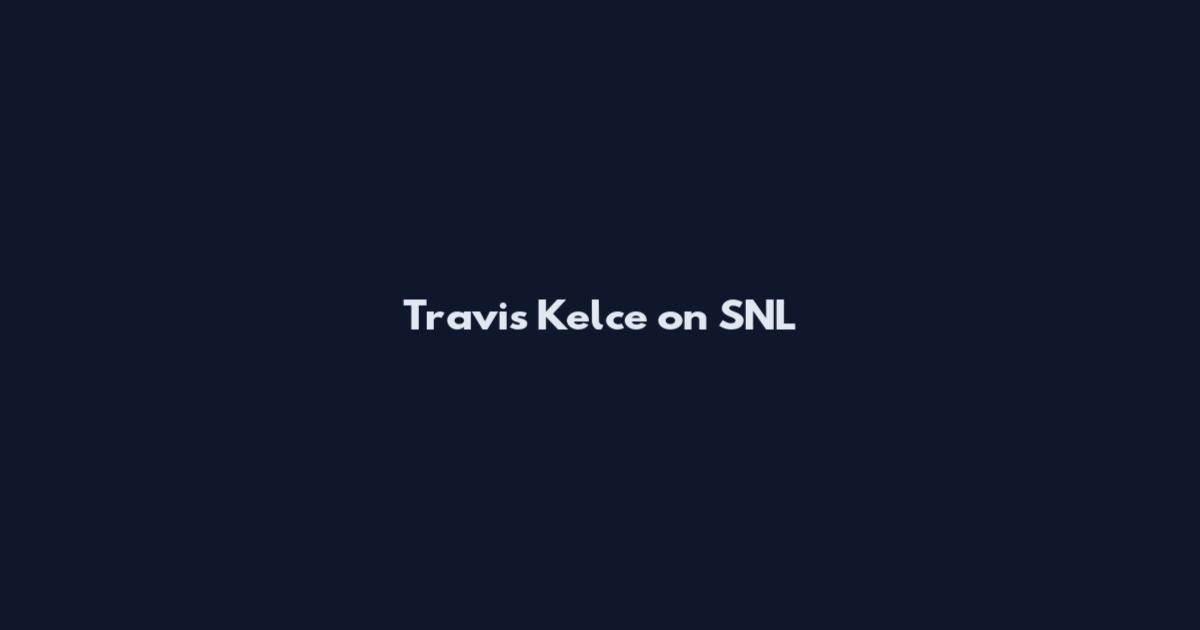 Travis Kelce on SNL