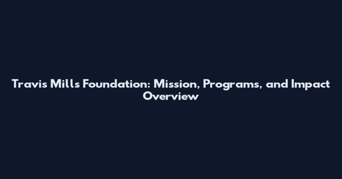Travis Mills Foundation: Mission, Programs, and Impact Overview