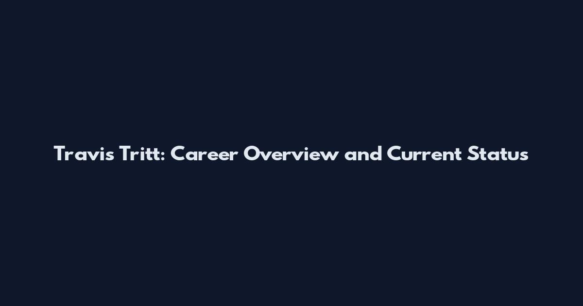 Travis Tritt: Career Overview and Current Status