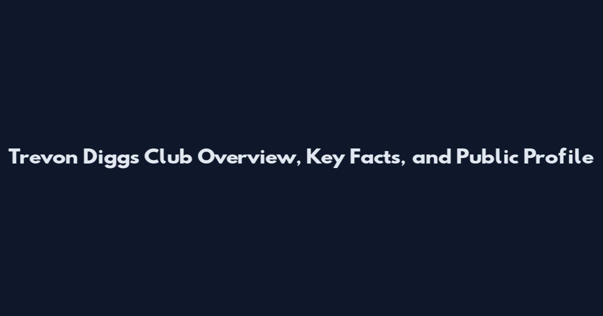 Trevon Diggs Club Overview, Key Facts, and Public Profile