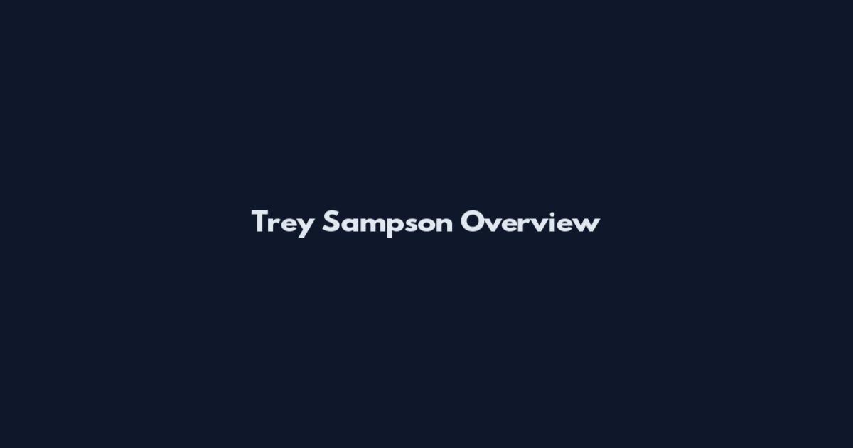 Trey Sampson Overview