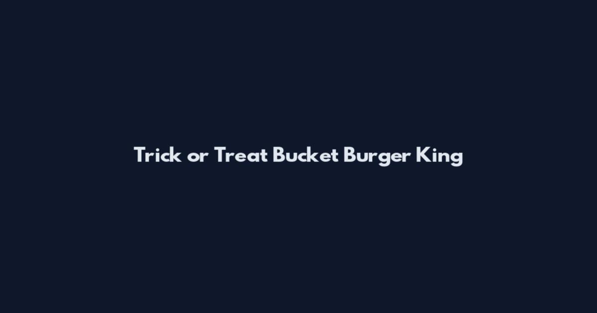 Trick or Treat Bucket Burger King