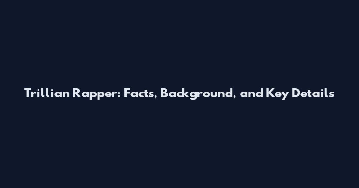 Trillian Rapper: Facts, Background, and Key Details