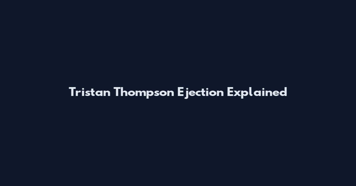 Tristan Thompson Ejection Explained