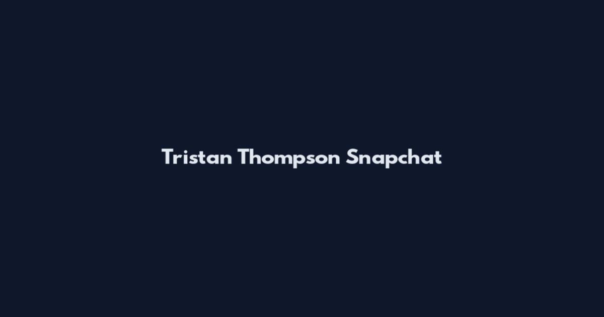 Tristan Thompson Snapchat