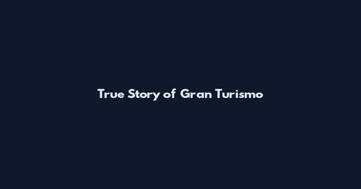 True Story of Gran Turismo