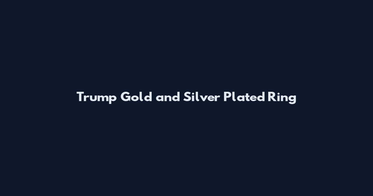 Trump Gold and Silver Plated Ring
