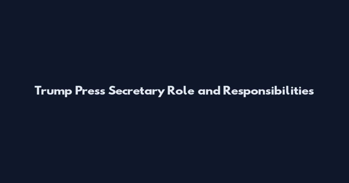 Trump Press Secretary Role and Responsibilities