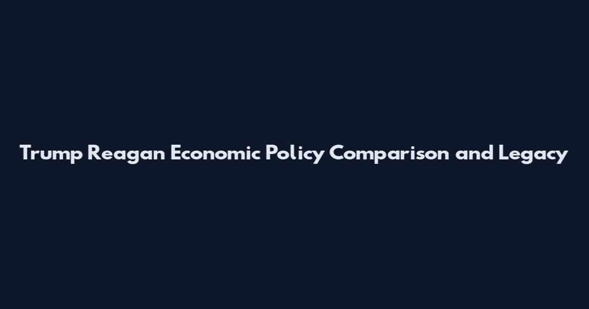 Trump Reagan Economic Policy Comparison and Legacy
