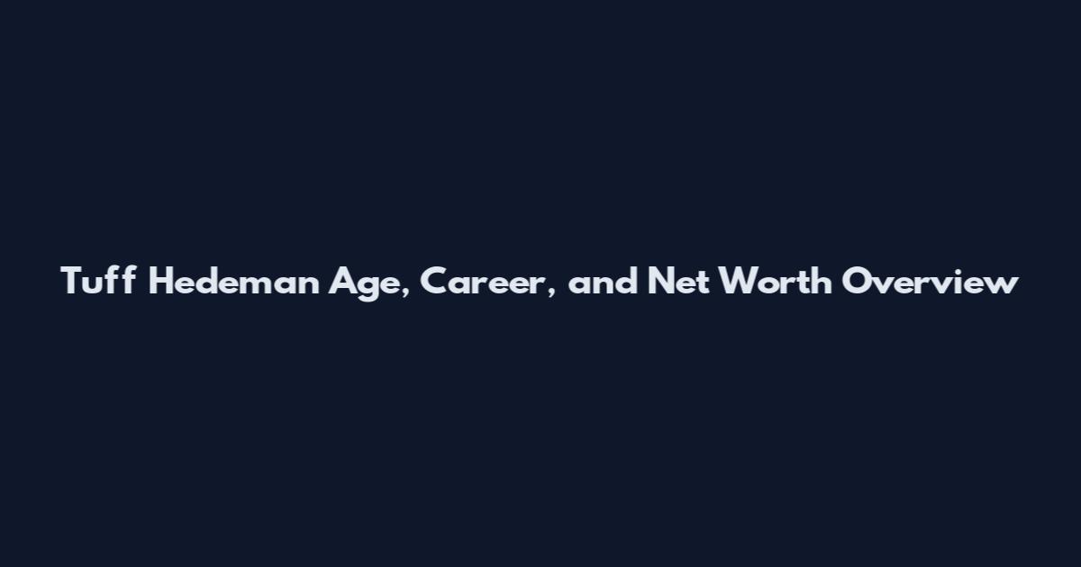 Tuff Hedeman Age, Career, and Net Worth Overview