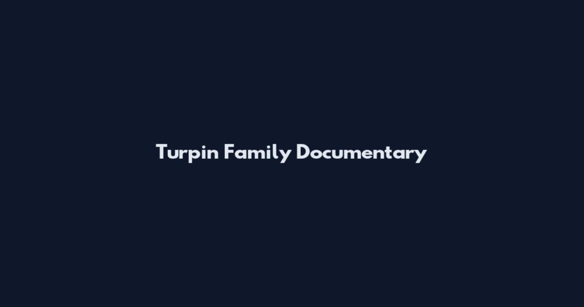 Turpin Family Documentary