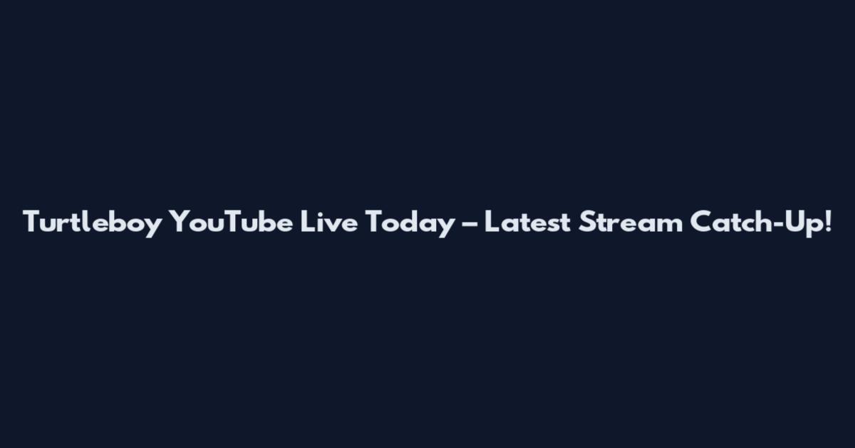 Turtleboy YouTube Live Today – Latest Stream Catch-Up!