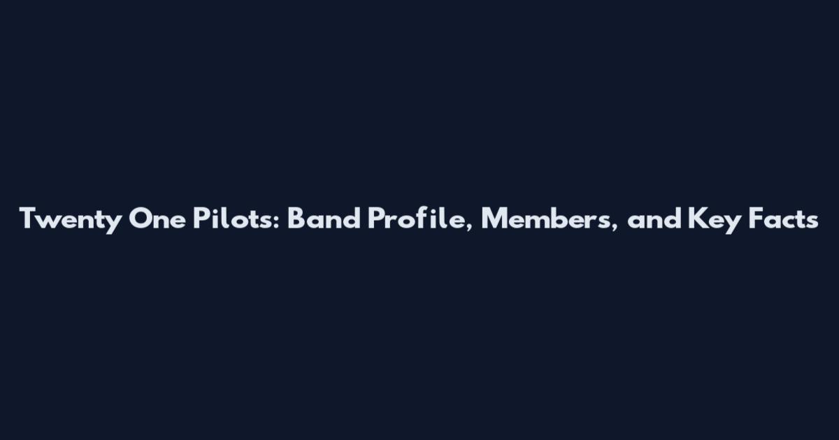 Twenty One Pilots: Band Profile, Members, and Key Facts