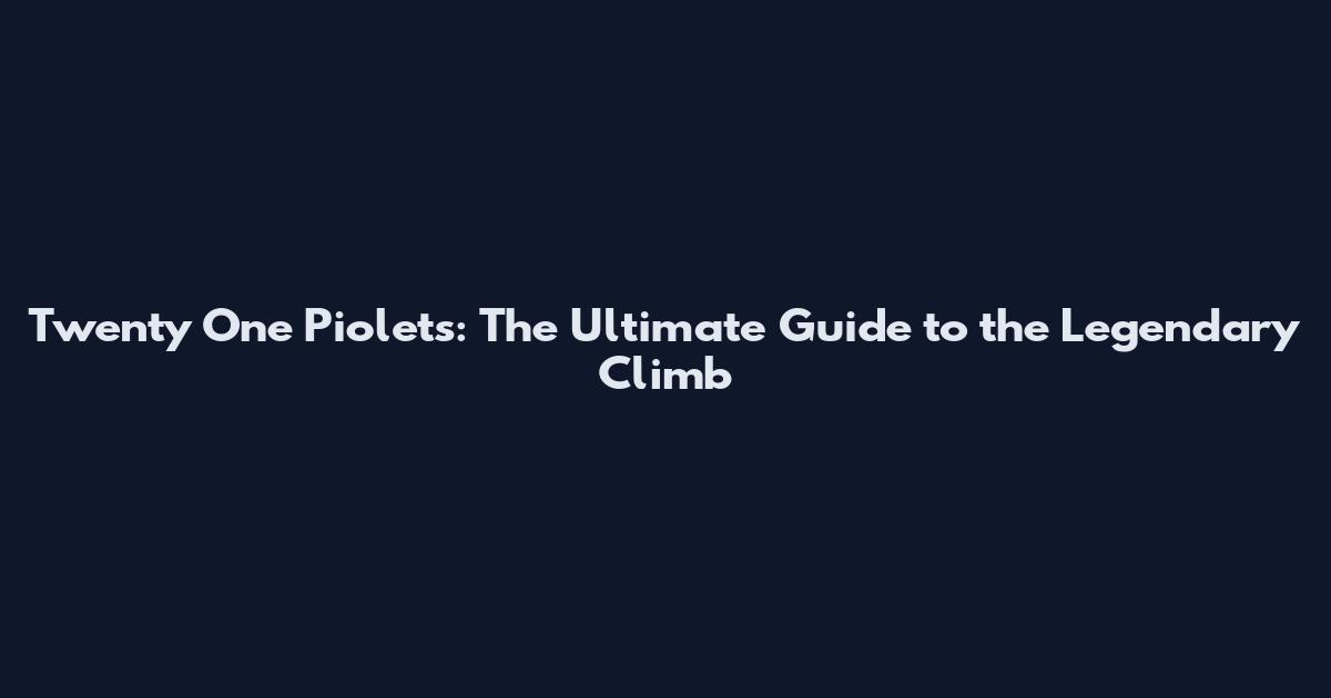 Twenty One Piolets: The Ultimate Guide to the Legendary Climb