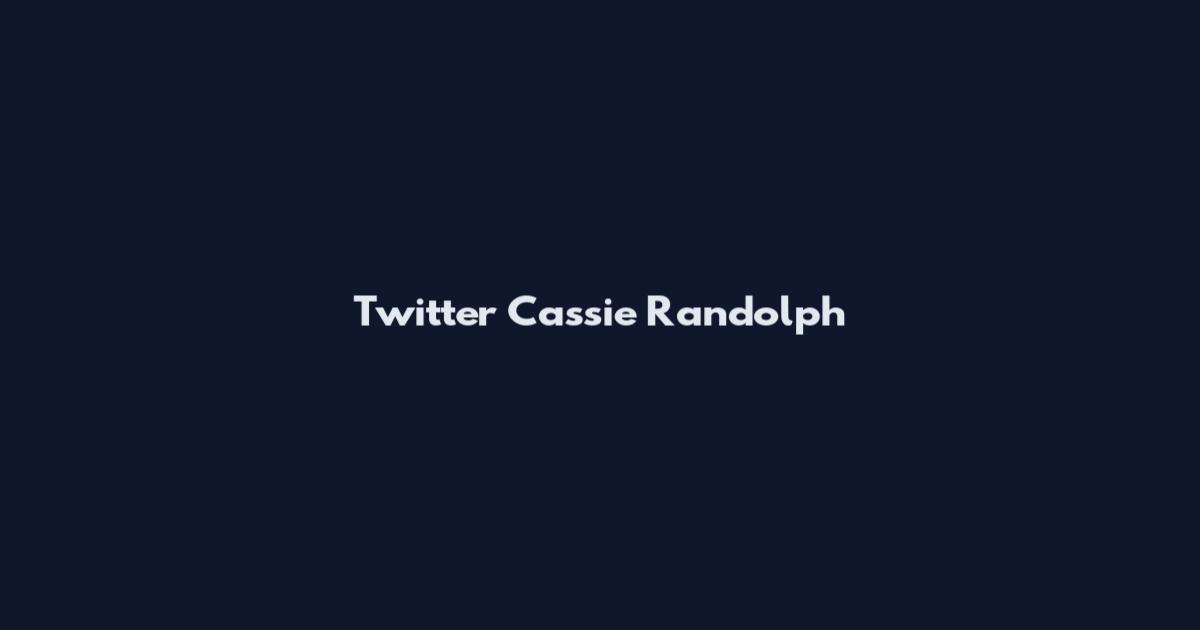 Twitter Cassie Randolph
