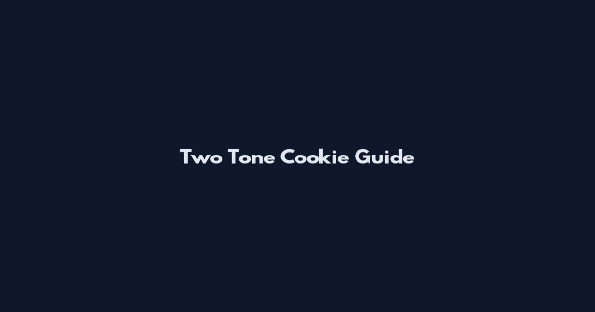 Two Tone Cookie Guide