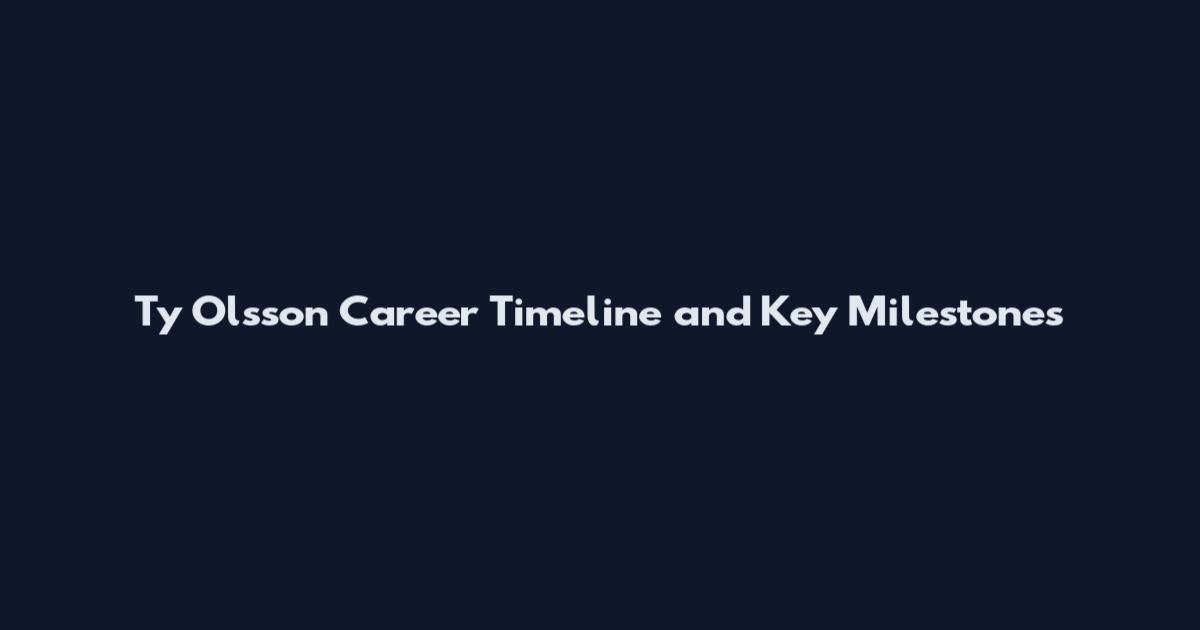Ty Olsson Career Timeline and Key Milestones