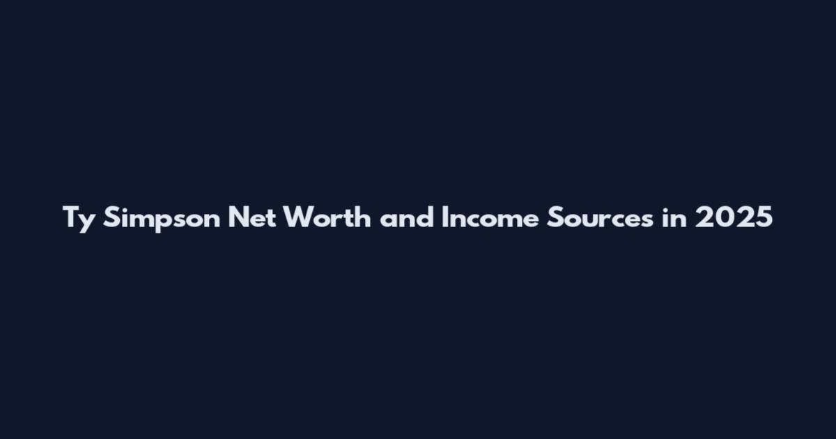 Ty Simpson Net Worth and Income Sources in 2025