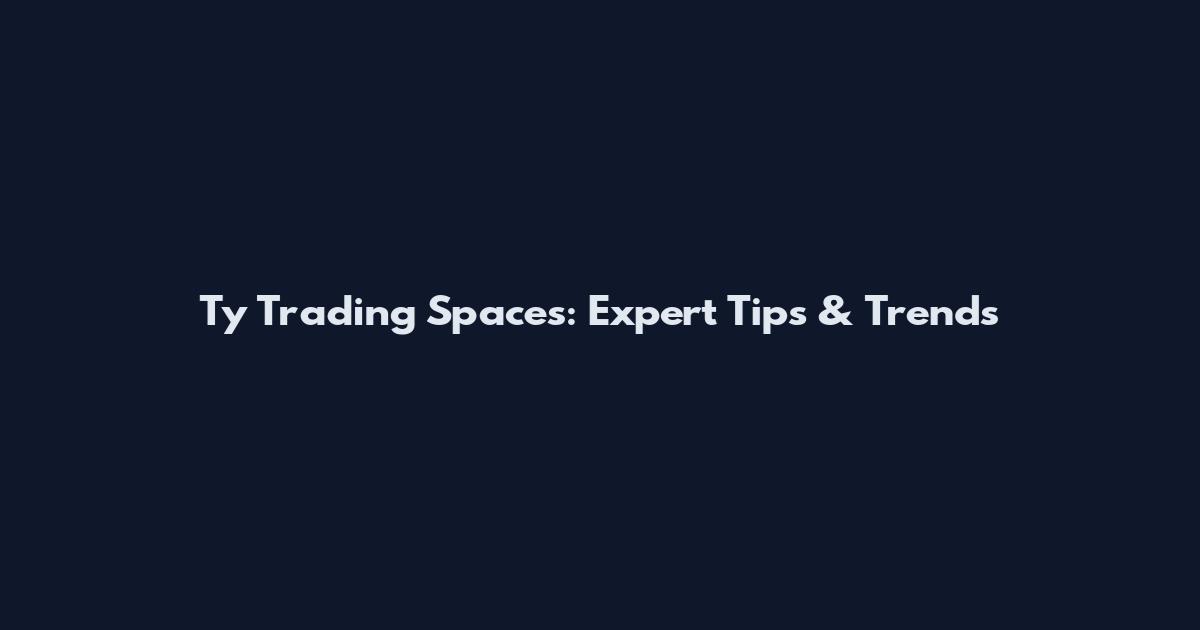Ty Trading Spaces: Expert Tips & Trends