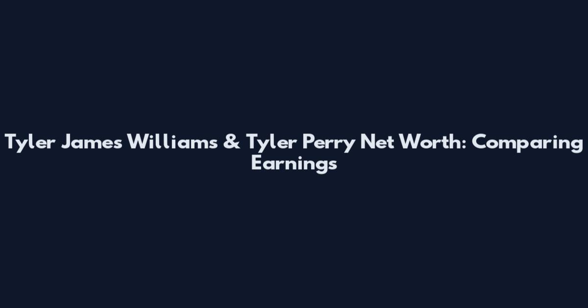 Tyler James Williams & Tyler Perry Net Worth: Comparing Earnings