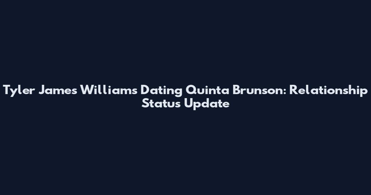 Tyler James Williams Dating Quinta Brunson: Relationship Status Update