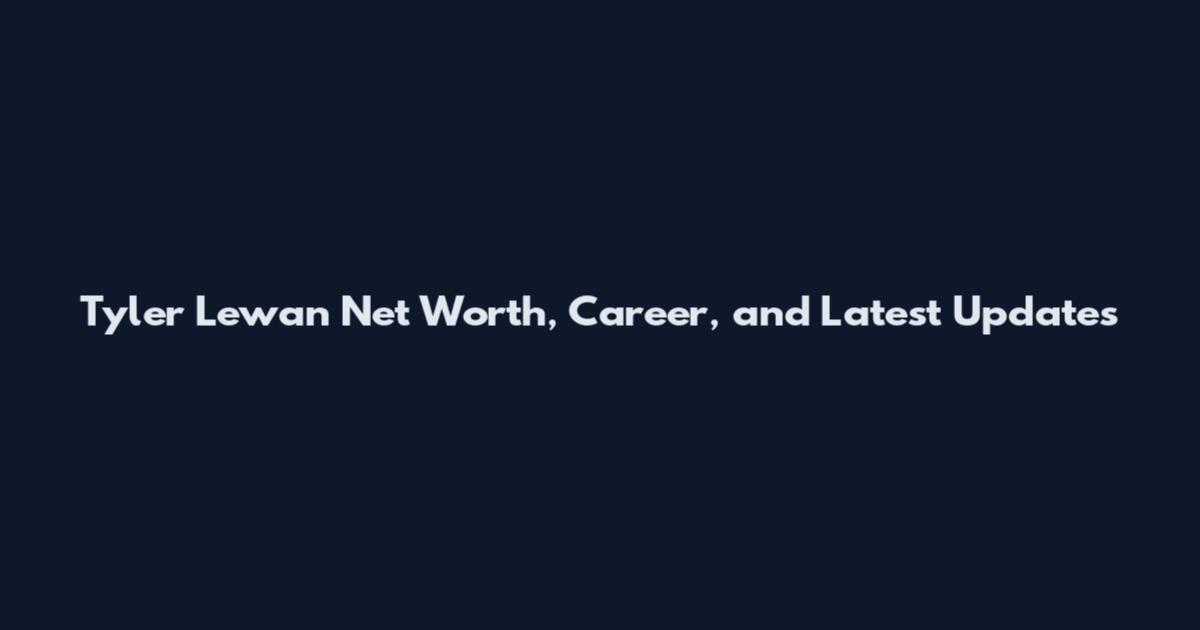 Tyler Lewan Net Worth, Career, and Latest Updates