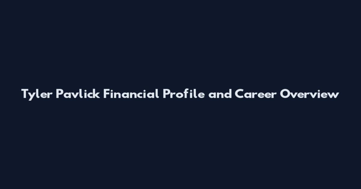 Tyler Pavlick Financial Profile and Career Overview