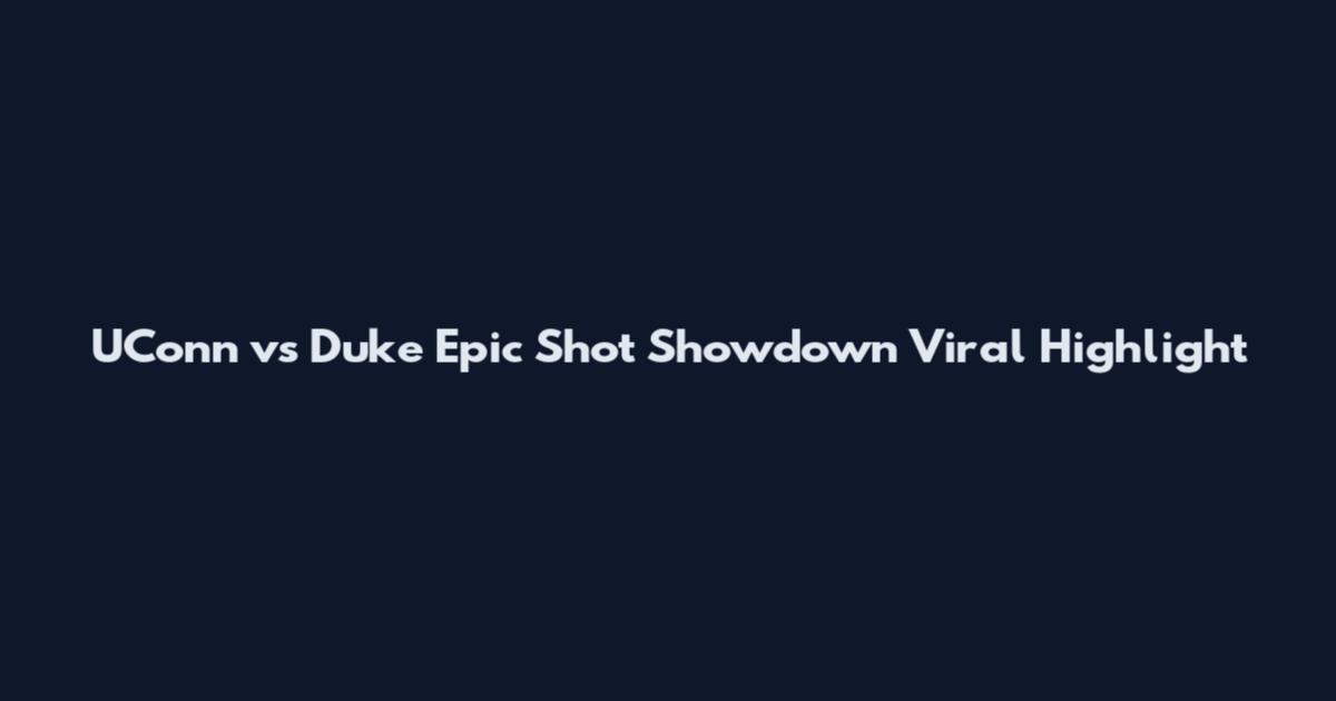 UConn vs Duke Epic Shot Showdown Viral Highlight