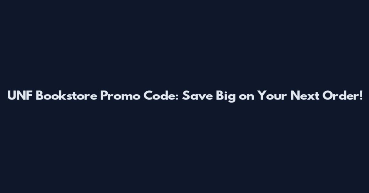 UNF Bookstore Promo Code: Save Big on Your Next Order!