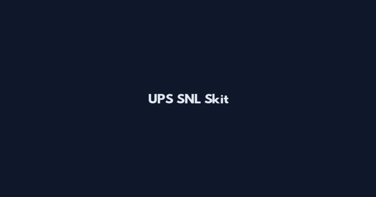 UPS SNL Skit
