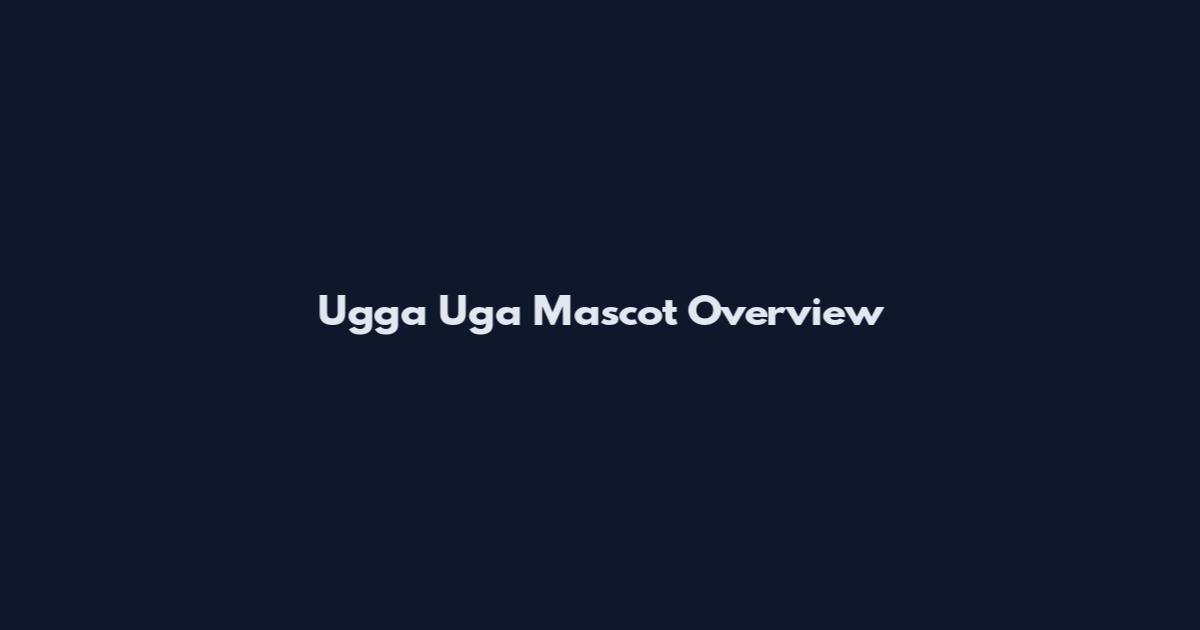 Ugga Uga Mascot Overview