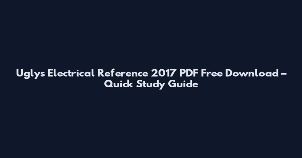 Ugly's Electrical Reference 2017 PDF Free Download – Quick Study Guide