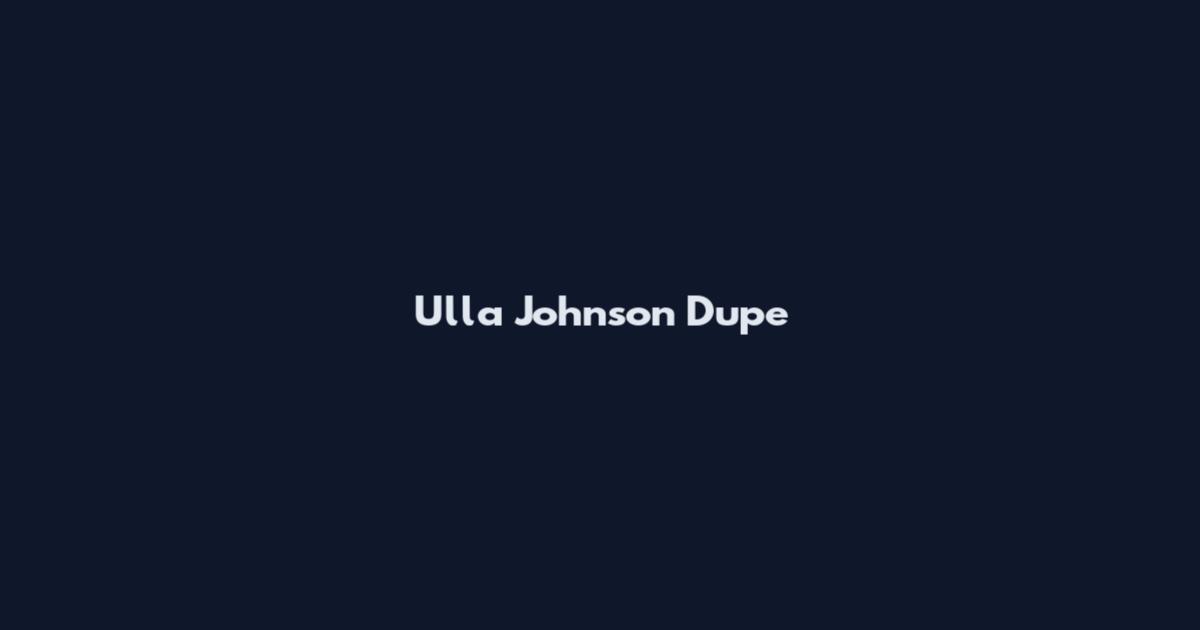 Ulla Johnson Dupe