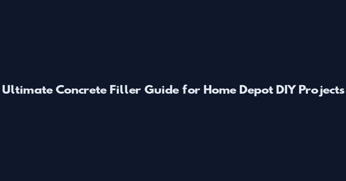 Ultimate Concrete Filler Guide for Home Depot DIY Projects