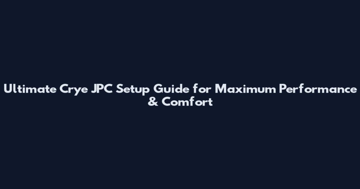Ultimate Crye JPC Setup Guide for Maximum Performance & Comfort