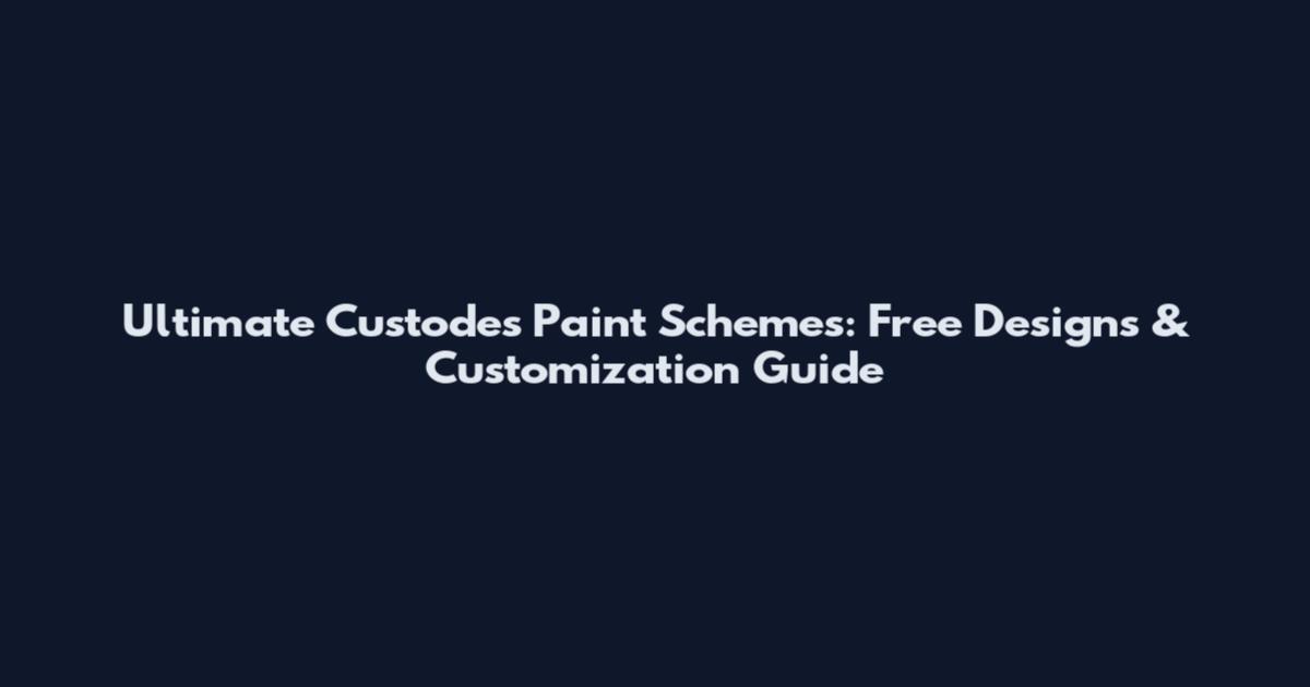 Ultimate Custodes Paint Schemes: Free Designs & Customization Guide