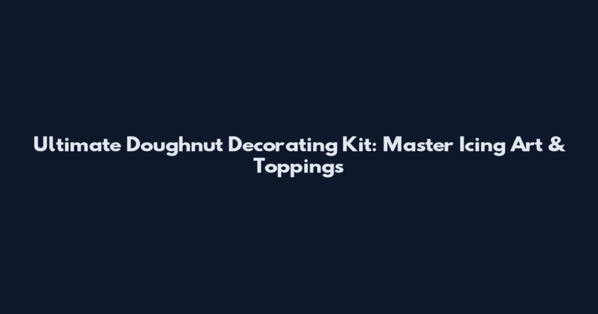 Ultimate Doughnut Decorating Kit: Master Icing Art & Toppings