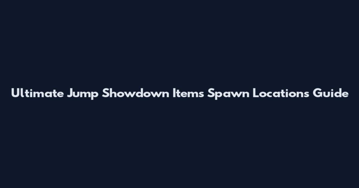 Ultimate Jump Showdown Items Spawn Locations Guide