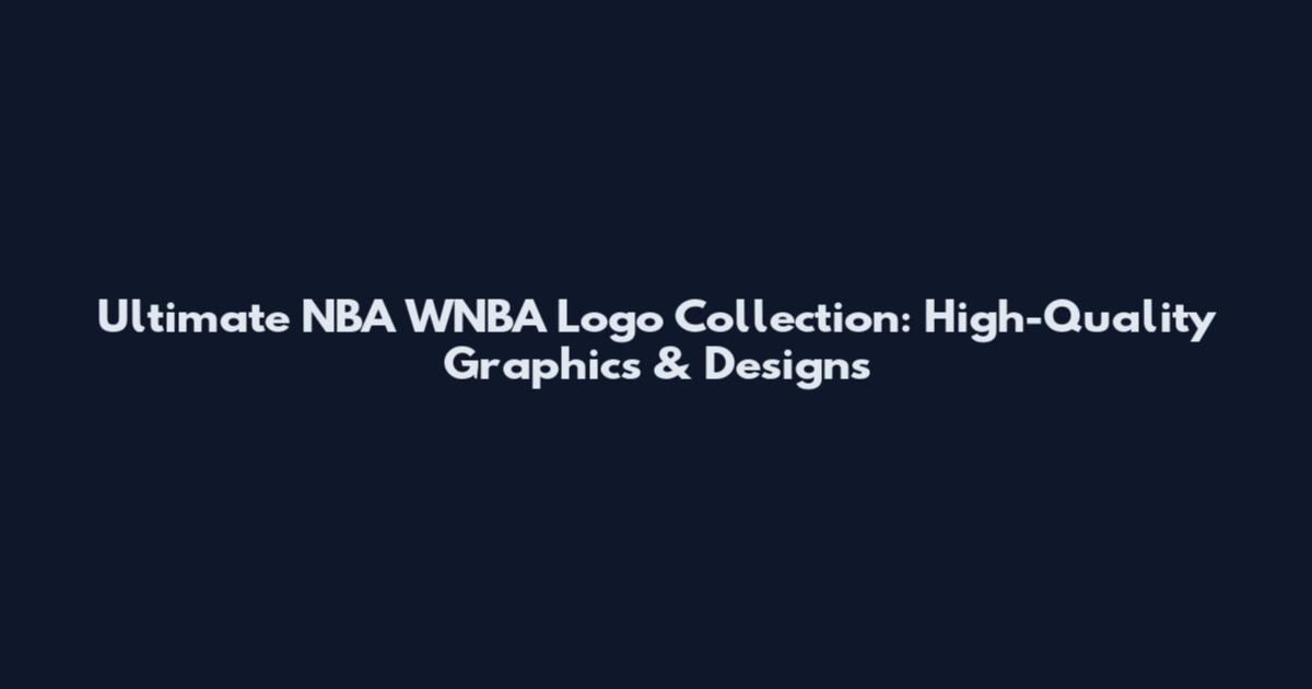 Ultimate NBA WNBA Logo Collection: High-Quality Graphics & Designs