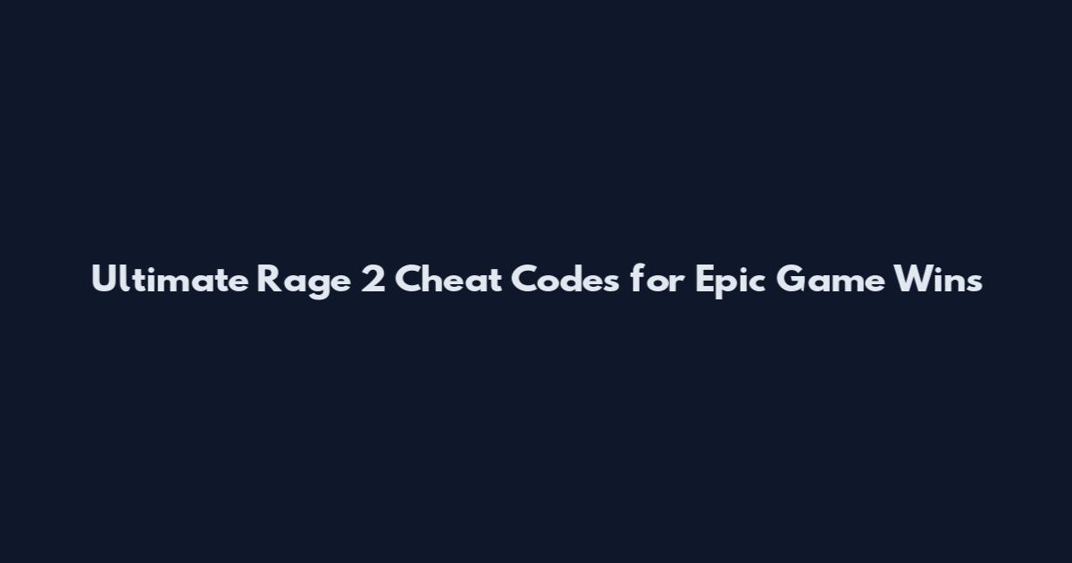 Ultimate Rage 2 Cheat Codes for Epic Game Wins