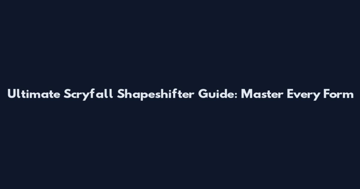 Ultimate Scryfall Shapeshifter Guide: Master Every Form