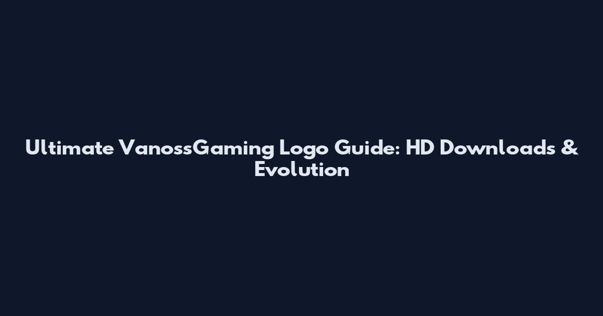Ultimate VanossGaming Logo Guide: HD Downloads & Evolution