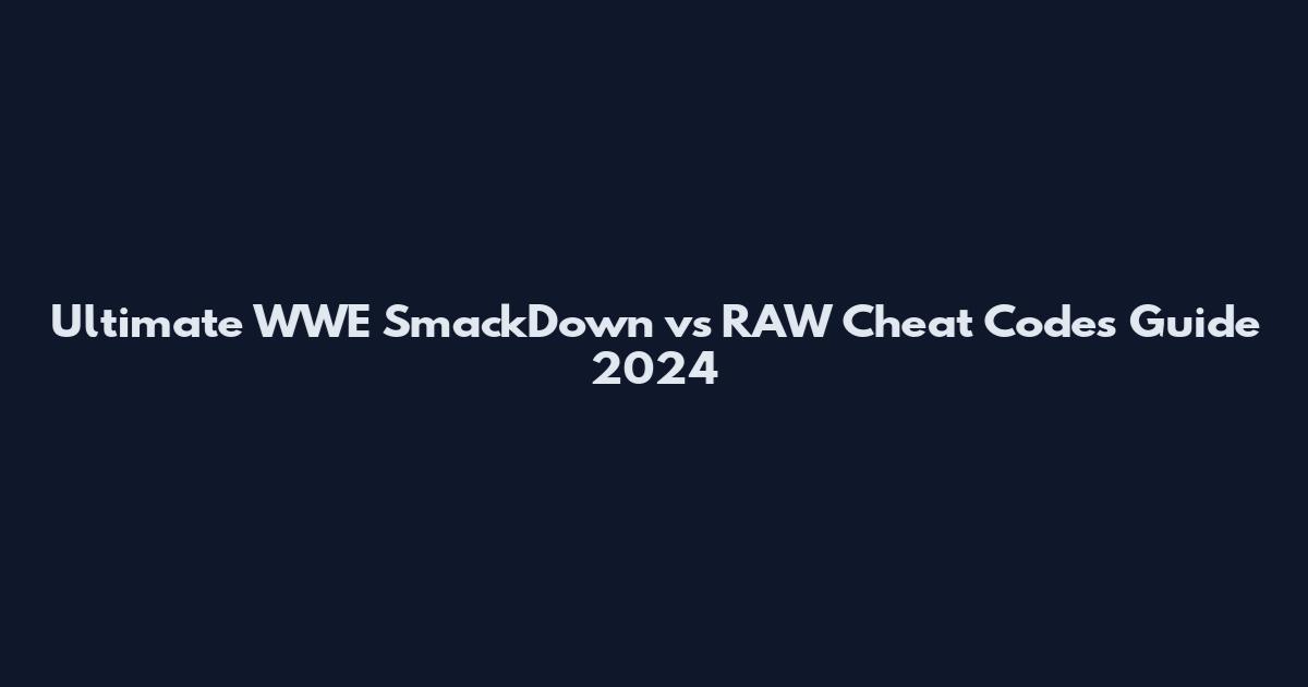 Ultimate WWE SmackDown vs RAW Cheat Codes Guide 2024